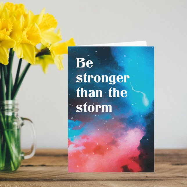 Be Stronger than the Storm Encouragement Card (Creator Uploaded)