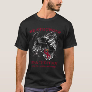 Be Stronger Than The Storm Sickle Cell Anaemia T-Shirt
