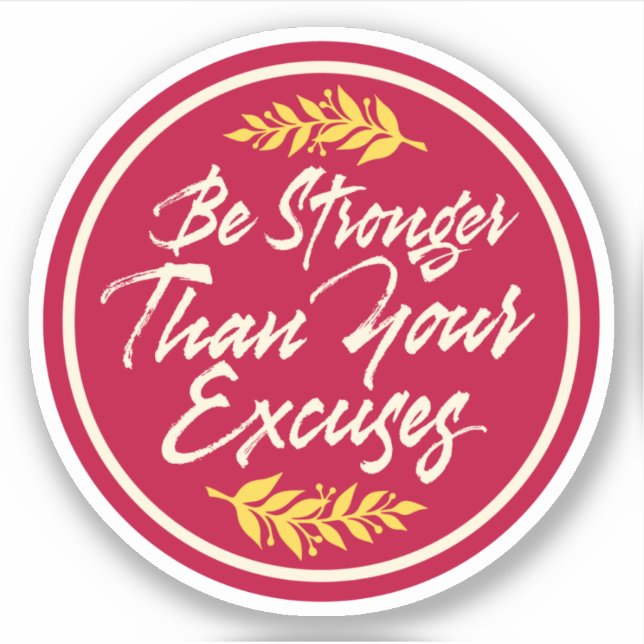 Be Stronger Than Your Excuses (Front)