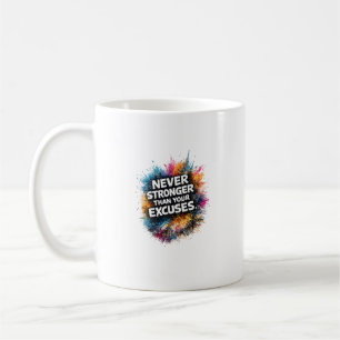 Be Stronger Than Your Excuses Abstract Design Coffee Mug