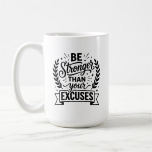Be Stronger Than Your Excuses Bold Typography Fitn Coffee Mug