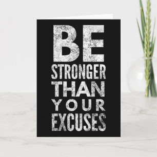 Be Stronger Than Your Excuses Card