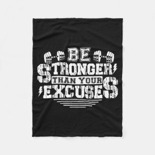 Be Stronger Than Your Excuses Funny Motivational Q Fleece Blanket