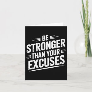 Be Stronger Than Your Excuses Gym Weightlifting Mo Card