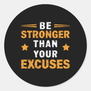 Be Stronger Than Your Excuses Gym Weightlifting Mo Classic Round Sticker