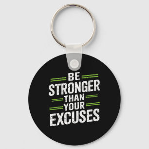 Be Stronger Than Your Excuses Gym Weightlifting Mo Key Ring