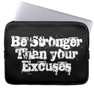 Be Stronger than your excuses Laptop Sleeve