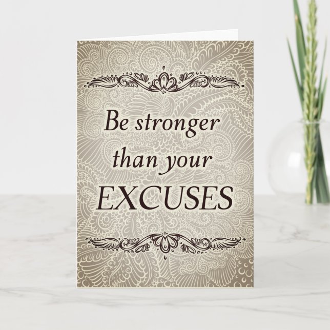 Be stronger than your excuses - Positive Quote´s Card (Front)