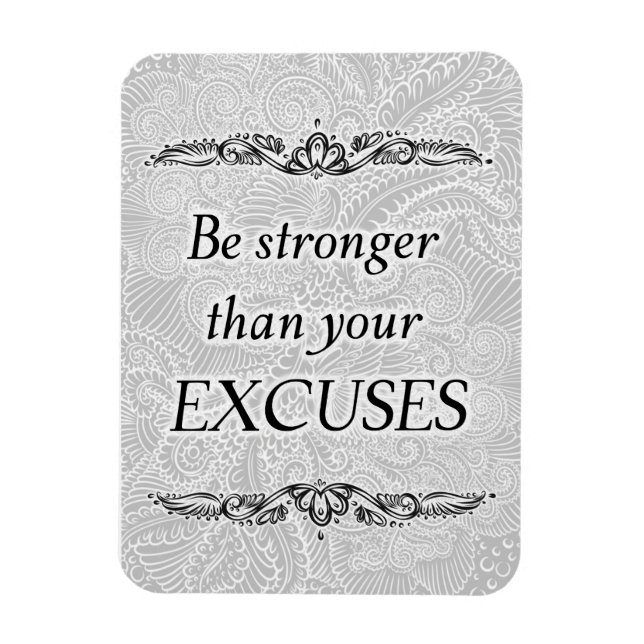 Be stronger than your excuses - Positive Quote´s Magnet (Vertical)