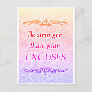 Be stronger than your excuses - Positive Quote´s Postcard