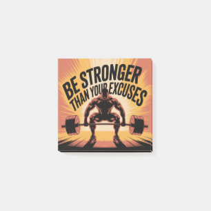 Be Stronger Than Your Excuses Post-it Notes