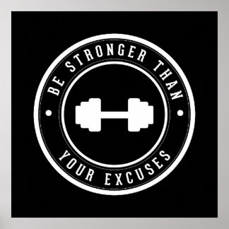 Be stronger than your excuses poster