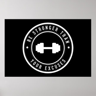 Be stronger than your excuses poster