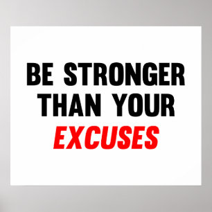 Be Stronger Than Your Excuses Poster