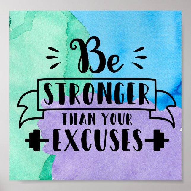 Be Stronger Than Your Excuses Poster (Front)
