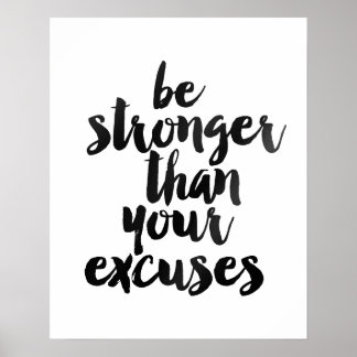 "Be Stronger than Your Excuses"  Poster