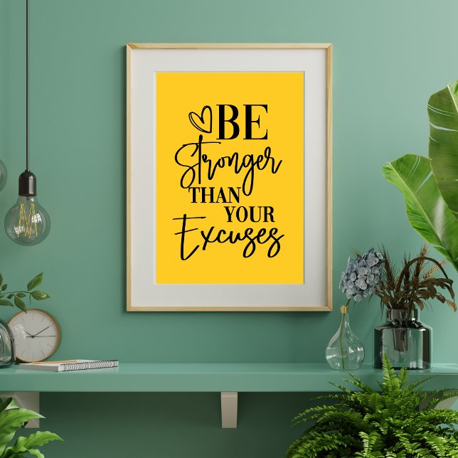 BE STRONGER THAN YOUR EXCUSES POSTER (Creator Uploaded)