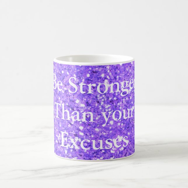 Be stronger than your excuses purple sequins coffee mug (Center)