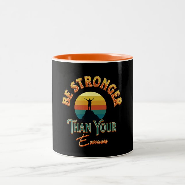 Be Stronger Than Your Excuses Two-Tone Coffee Mug (Center)