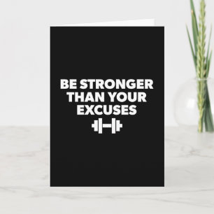 Be Stronger Than Your Excuses - Workout Motivation Card