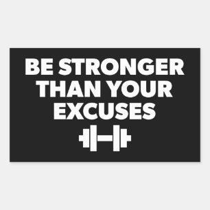 Be Stronger Than Your Excuses - Workout Motivation Rectangular Sticker