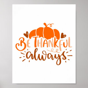 Be Thankful Always Thanksgiving Lettering Quote Poster