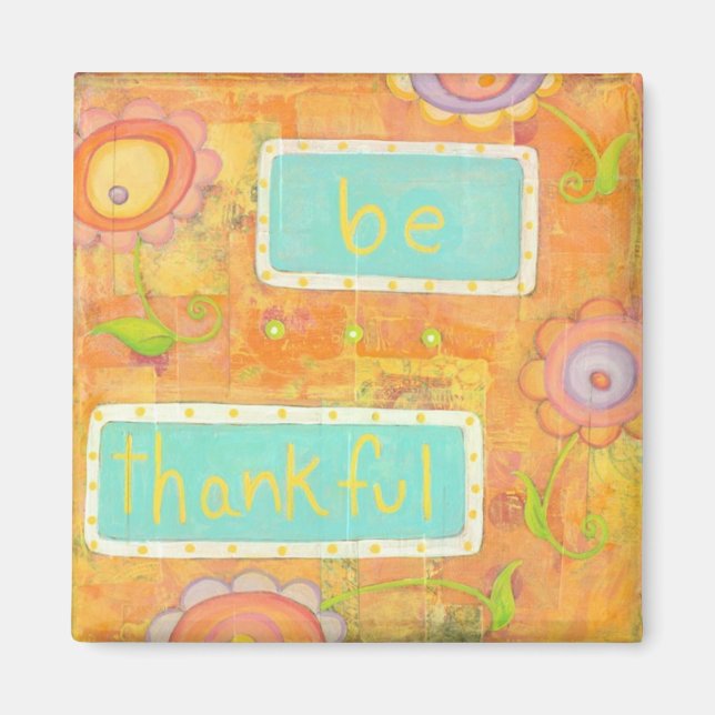 Be Thankful Art Magnet (Front)