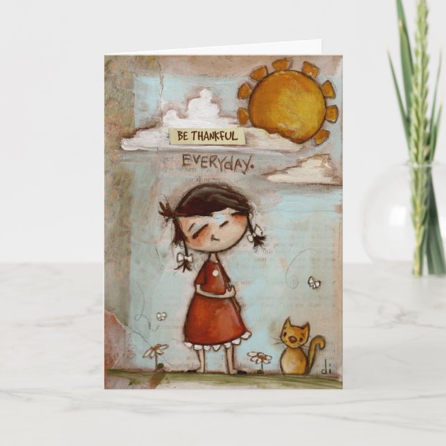 Be Thankful Everyday - Greeting Card (Front)
