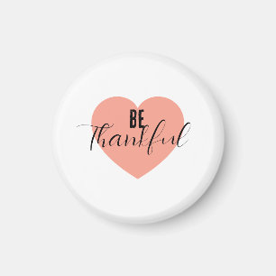 Be Thankful Magnet
