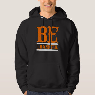 Be Thankful Thanksgiving Party Hoodie