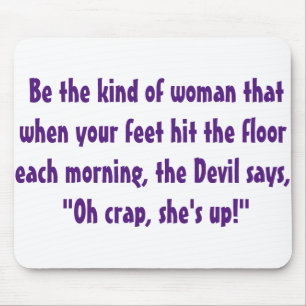 bE tHAT wOMAN Mouse Pad