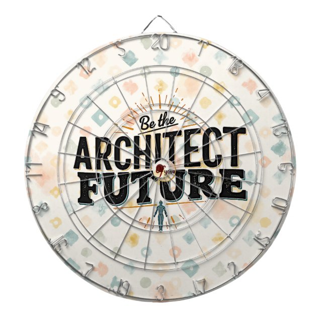 Be the Architect of Your Future Dartboard (Front)