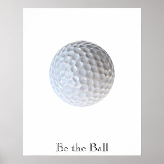 Be the Ball Motivational Golf Poster