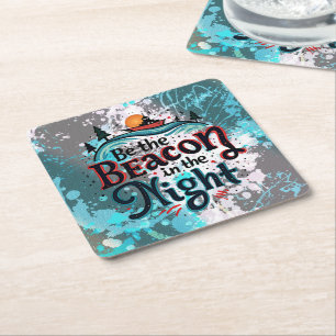 Be the Beacon in the Night Square Paper Coaster