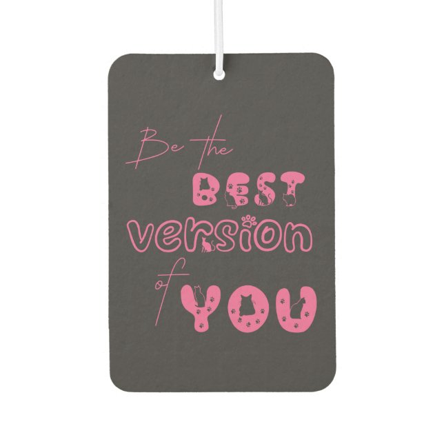 Be The Best Version Of You Cute Cat Air Freshener (Front)