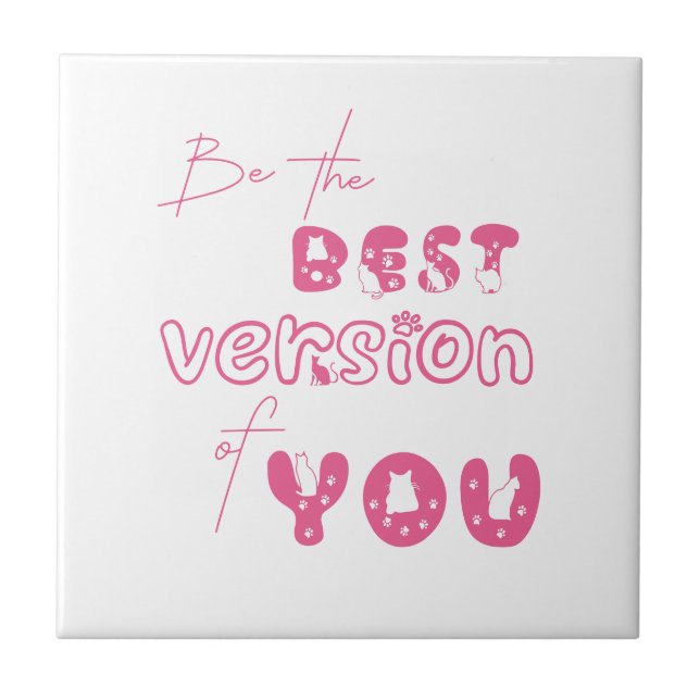 Be The Best Version Of You Cute Cat Ceramic Tile (Front)
