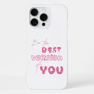 Be The Best Version Of You Cute Cat iPhone 16 Pro Max Case