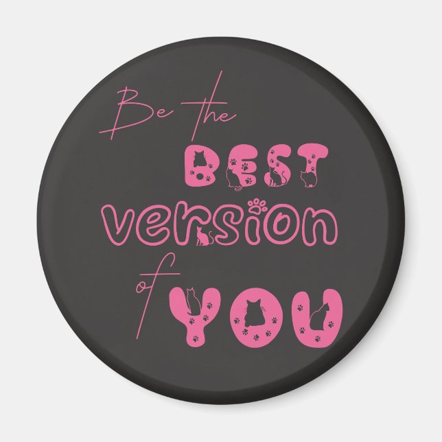 Be The Best Version Of You Cute Cat Magnet (Front)