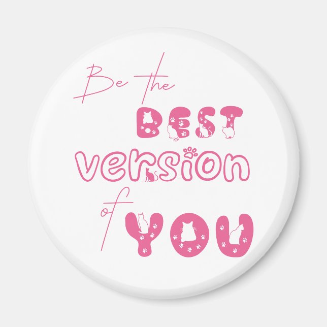 Be The Best Version Of You Cute Cat Magnet (Front)