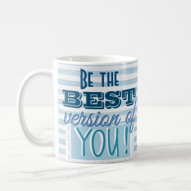 Be the Best Version of You Motivational Blue Coffee Mug (Left)
