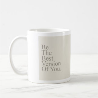 Be the Best Version of You – Motivational Coffee M Mug