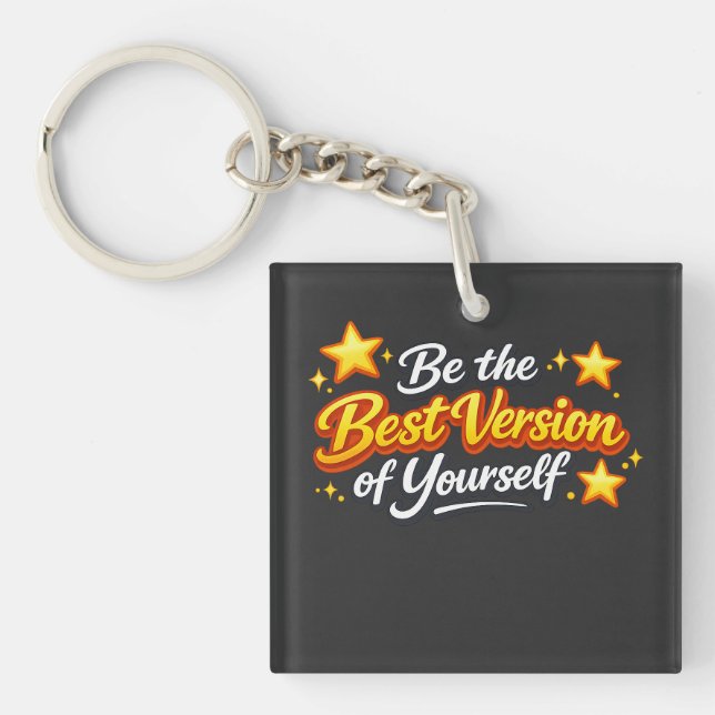 Be the Best Version of Yourself Key Ring (Front)