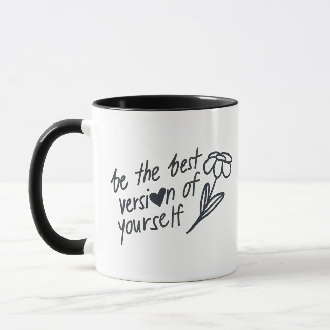 Be the Best Version of Yourself Motivational  Mug (Left)