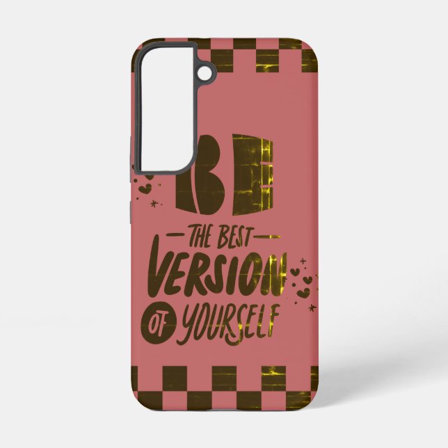 Be The Best Version of Yourself Samsung Galaxy S22 Case (Back)
