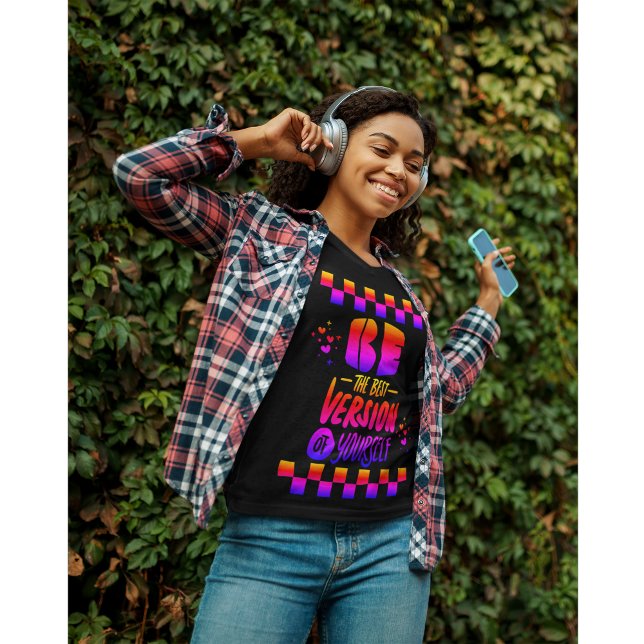Be The Best Version of Yourself T-Shirt (Creator Uploaded)