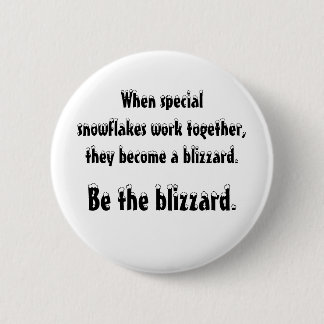 Be the blizzard 6 cm round badge