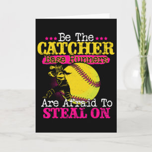 Be The Catcher Softll Player Steal Defense Gifts Card