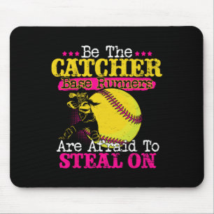 Be The Catcher Softll Player Steal Defense Gifts Mouse Pad