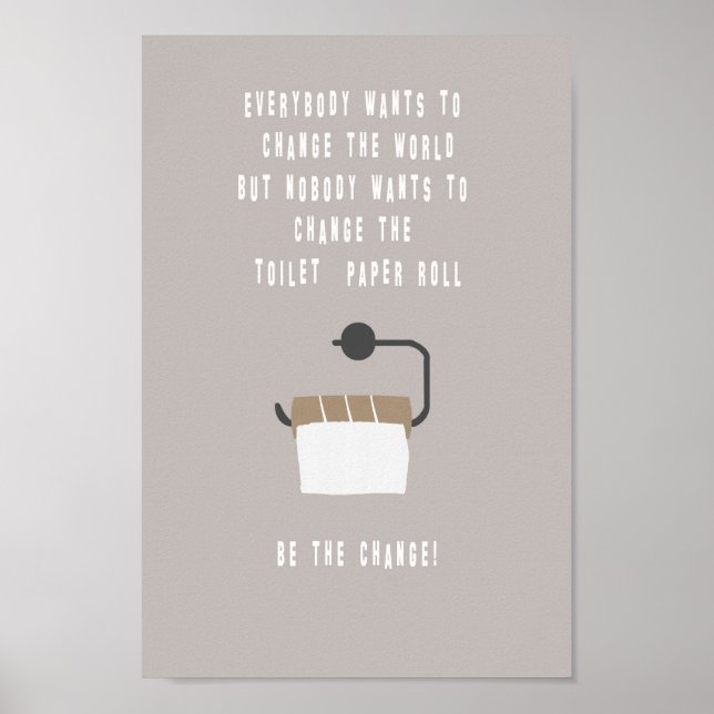 Be the change! Badezimmer Poster (Front)