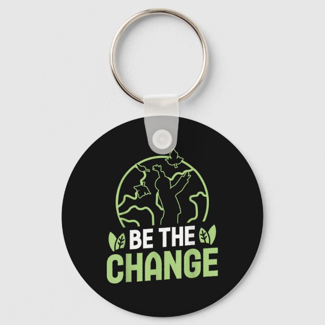 Be The Change Environmental Protection Accessoires Key Ring (Front)